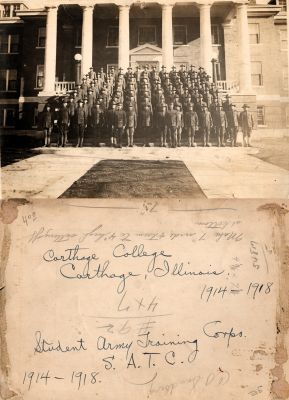 Carthage College Student Army Training Corps (S. A. T. C.)

THIS WAS DONATED TO THE ARCHIVES OF CARTHAGE COLLEGE

This was Donated by Jody Hansen

This Photo States: "Carthage College, Carthage, Illinois. Student Army Training Corps. (S. A. T. C.), 1914-1918"
