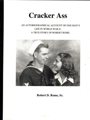 Click to view full size image
==============
Robert David Rome Sr.
THIS HAS BEEN RETURNED TO FAMILY
This was Donated by Elaine Swan.
"Cracker Ass"
An autobiographical account of one man's life in World War II. A True Story of Robert D. Rome Sr.
Robert David Rome Sr.
THIS HAS BEEN RETURNED TO FAMILY
This was Donated by Elaine Swan.
"Cracker Ass"
An autobiographical account of one man's life in World War II. A True Story of Robert D. Rome Sr.