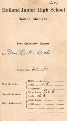 Beth Iris VanLente

THIS HAS BEEN RETURNED TO FAMILY

Report Card for Beth VanLente for the school year 1941 to 1942 for Holland Junior High, Holland, Michigan

