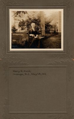 Mary R. Field

This was Donated by Cheryl Webber/The Terry Girls Genealogy.

This photo mounted on board states: "Mary R. Field, Orange, New Jersey, 28 May 1911"
