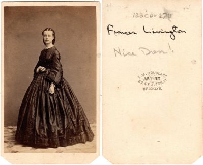 Frances Livingston

This was Donated by Cheryl Webber/The Terry Girls Genealogy.

This CdV Photograph states: "Frances Livingston. Nice Dren?!"

The Photographers name is "E. M. Douglass", Brooklyn, New York
