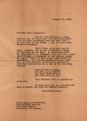 Dorothy Catherine Sharp

This was Donated by Barbara Jean Hunsicker.

This is a letter to the Rev. H. J. Watterson of Holy Trinity Rectory in regards to Dorothy Catherine Sharp. It is advising them that she enlisted in the Navy & that they need her transcript of her grades etc. that were needed to graduate. It appears the letter was C/C to Mrs. C. D. Girard at 645 West 100th Street, New York City 32, New York.
