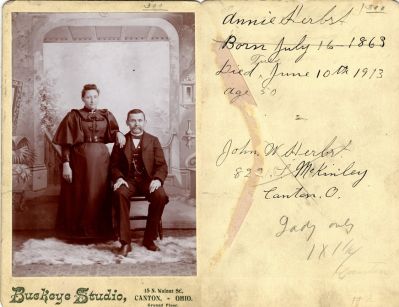 John W. Herbst & Johana “Annie” Blantz Herbst

THIS HAS BEEN RETURNED TO FAMILY

This was Donated by Cheryl Webber/The Terry Girls Genealogy.

This Cabinet Card Photo States: "Annie Herbst, Born 16 July 1863 & Died 10th June 1913, age 50. John W. Herbst, 822 S. McKinley, Canton, Ohio."

The Photographers name is "Buckeye Studio", Canton, Ohio
