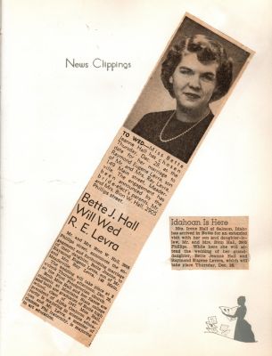 Raymond Eugene Levra & Bette Jeanne Hall Levra

THIS HAS BEEN RETURNED TO FAMILY

Raymond Eugene Levra & Bette Jeanne Hall, Engagement & Wedding Book.

Some of the News Clippings.
Keywords: Raymond Eugene Levra & Bette Jeanne Hall Levra