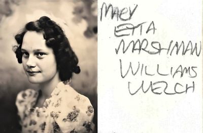 Mary Etta Marshman Williams Welch

THIS HAS BEEN RETURNED TO FAMILY

The Reverse side of this Photo States: "Mary Etta Marshman Williams Welch."
