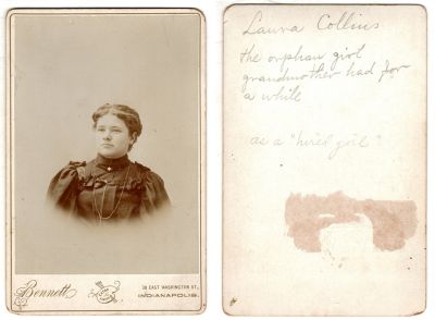 Laura Collins

This was Donated by by Cheryl Webber/The Terry Girls Genealogy.

This Cabinet Card Photo states: "Laura Collins, the orphan girl grandmother had for awhile as a "hired girl"

The Photographers name is "Bennett", Indianapolis, Indiana
