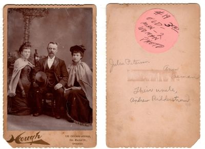Julia Peterson, Anna P__man & Uncle Andrew Ridderstrom

This Cabinet Card Photo States: "Julia Peterson, Anna P__man & their uncle, Andrew Ridderstrom"

The Photographers name is "Hough", Chicago, Illinois
