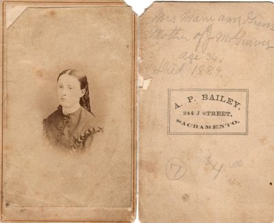 Mrs. Marry Ann Graves

This was Donated by Cheryl Webber/The Terry Girls Genealogy.

This CdV Photograph states: "Mrs. Marry Ann Graves, mother of J. M. Graves, age 36, Died 1889"

The Photographers name is "A. P. Bailey", Sacramento, California
