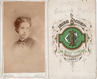 Carrie Gould

This CdV Photograph states: "Carrie Gould, 1872"

The Photographers name is "Irish & Company", Bridgeport, Connecticut
