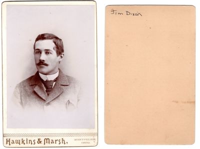 James Warren Dixon

THIS HAS BEEN RETURNED TO FAMILY

This was Donated by Denise Ayers.

This Cabinet Card Photo states: "Jim Dixon"

The Photographers name is "Hawkins & Marsh", Montpelier, Ohio
