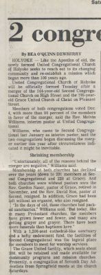 Two Congregations Merge Article

THIS ALBUM HAS BEEN RETURNED TO THE UNITED CONGREGATIONAL CHURCH OF HOLYOKE.
Two Congregations Merge Article

Written in the Union News, Saturday, 31 December 1994

1 of 3 
