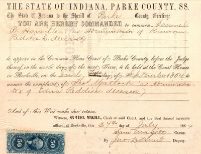 Click to view full size image
==============
Samuel R. Hamilton
This was Donated by a Anonymous Donor.
This is a Summons Dated 27 July 1864.
Thomas Matlock VS. Samuel R. Hamilton, Parke County, Indiana.
Other names include Ransom Reddish & Edna Reddish.
Samuel R. Hamilton
This was Donated by a Anonymous Donor.
This is a Summons Dated 27 July 1864.
Thomas Matlock VS. Samuel R. Hamilton, Parke County, Indiana.
Other names include Ransom Reddish & Edna Reddish.