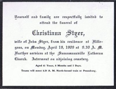 Christina Becker Styer

This was shared by Deborah Schrader Hollowbush.

CHRISTIANA STYER.

Died 1909; aged 61 yrs, 8 mos, 2 days.
