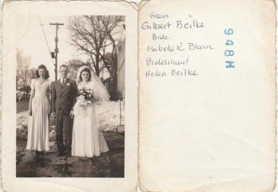 Gilbert Henry Beilke, Ruth Isabelle Bloom Beilke & Helen Beilke

THIS HAS BEEN RETURNED TO FAMILY 

The Photo states: "Groom Gilbert Beilke, Bride, Ruth Isabelle Bloom & Bridesmaid, Helen Beilke."

