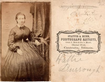 Hattie Burrough

This CdV Photograph States: " Hattie Burrough"

The Photographers name is "Stapper & Munn", Centralia, Illinois.

NOTE: The name on the top of the CdV Photograph appears to be crossed off with the name written below of Hattie Burrough.

