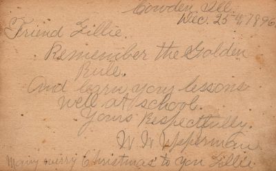 Lillie Patterson/Leonora Patterson

Page inside the Autograph Book that belonged to Lillie Patterson.

Dated 25 December 1896.
