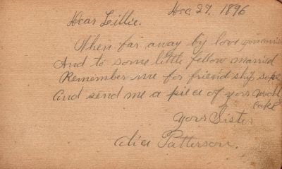 Lillie Patterson/Leonora Patterson

Page inside the Autograph Book that belonged to Lillie Patterson.

Dated 27 December 1896

