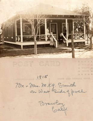 Mr. & Mrs. Maurice Kelley Gettys Smith

This Real Photo Postcard (RPPC) States: "Mr. & Mrs. M. K. G. Smith", on West side of Porch. Brawley, California. 1915.
