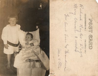 Richard Naylor & Mary Eloise

This Real Photo Postcard (RPPC) States: "Richard Naylor, 2 1/2 years & Mary Eloise, 8 weeks. For Aunt Jean & Grandma, Ollie & Otis"
