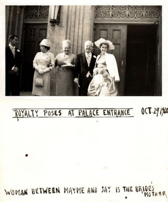 Mayme, Brides Mother & Jay at John Paul Zvetina Wedding

This was Donated by Sue Poole.

This Photo States: "Royalty Poses At Palace Entrance, 29 October 1960. Woman between Mayme & Jay is the Brides mother"
